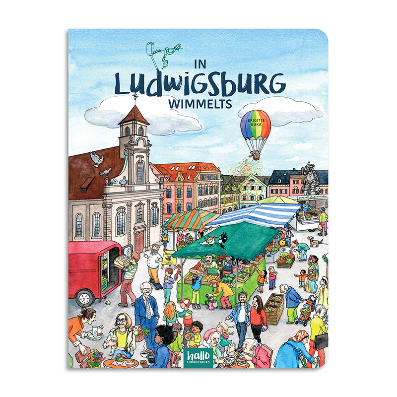 Ludwigsburg Wimmelbuch »In Ludwigsburg wimmelts«