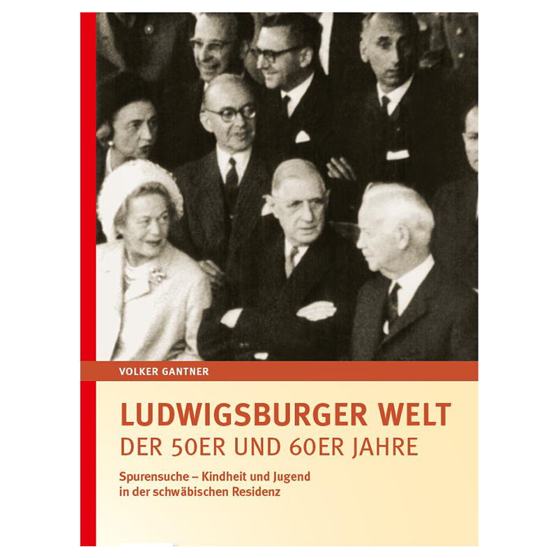 Ludwigsburger Welt der 50er und 60er Jahre