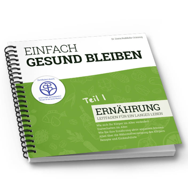 Einfach gesund bleiben: Ernährung – Leitfaden für ein langes Leben