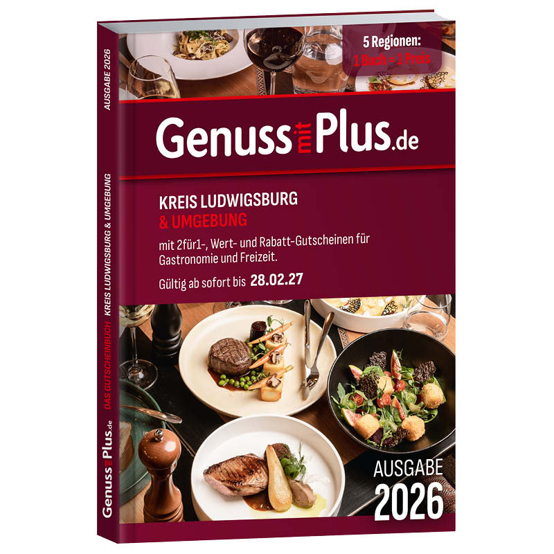 Genuss mit Plus Gutscheinbuch Ludwigsburg und Umgebung Genuss mit Plus Gutscheinbuch Ludwigsburg und Umgebung