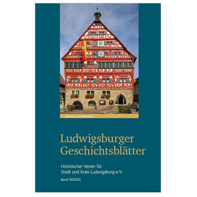 Ludwigsburger Geschichtsblätter Band 74/2020 Ludwigsburger Geschichtsblätter Band 74/2020