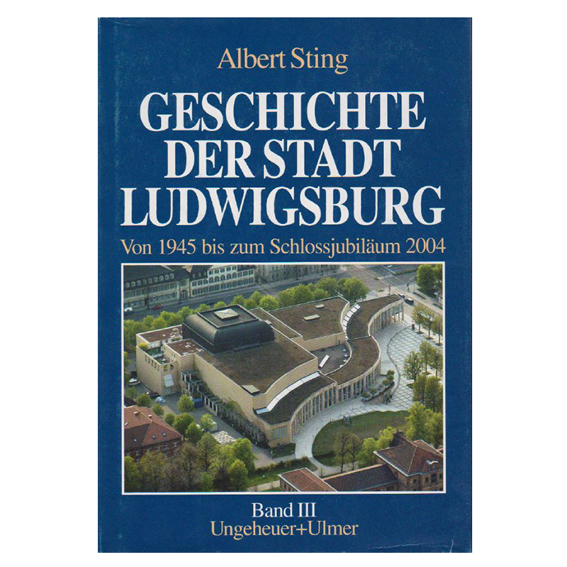 Geschichte der Stadt Ludwigsburg Band 3 Geschichte der Stadt Ludwigsburg Band 3